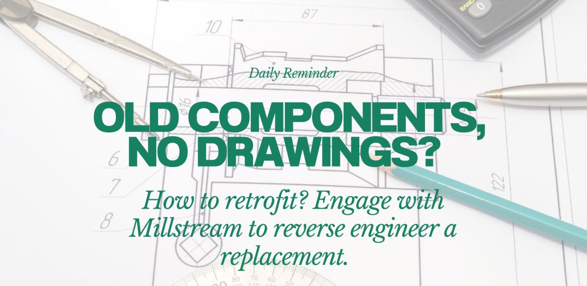 Engage with Millstream to reverse engineer a replacement.