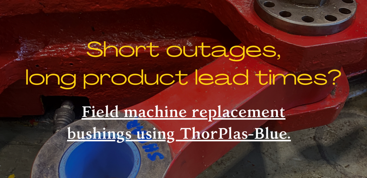 bushings using ThorPlas-Blue.