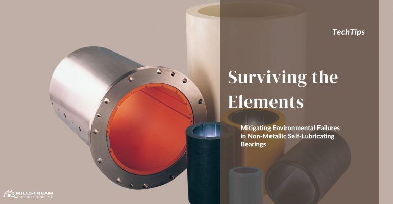 Ensuring the Reliability of Non-Metallic Self-Lubricating Bearings