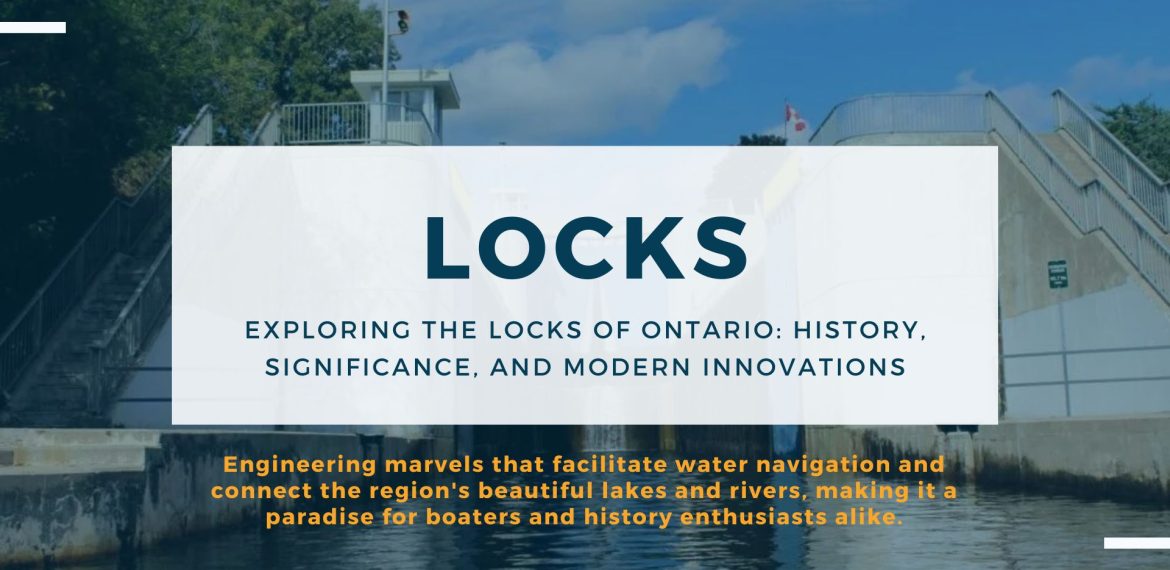 engineering marvels that facilitate water navigation and connect the region's beautiful lakes and rivers, making it a paradise for boaters and history enthusiasts alike.