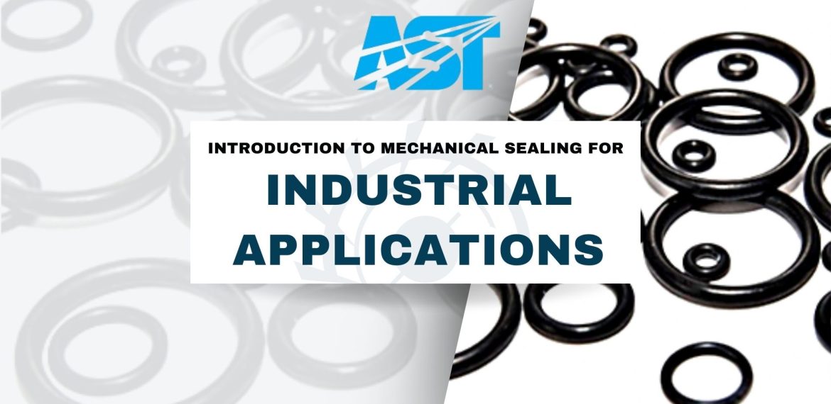 Introduction to Mechanical Sealing for Industrial Applications